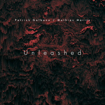 Patrick Galbano, Mathias Moritz - Unleashed