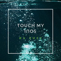 Da Buzz - Touch My Soul
