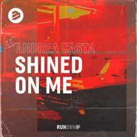 Andrea Casta - Shined On Me