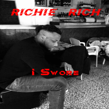 Richie Rich - I Swore (Explicit)