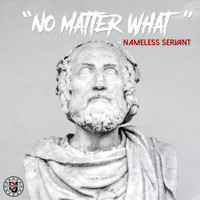 Nameless Servant - No Matter What