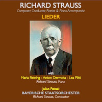 Richard Strauss - Richard Strauss · Composer, Conductor, Pianist & Piano Accompanist