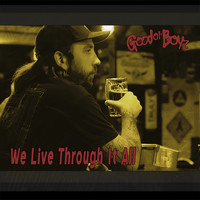 Good Ol' Boyz - We Live Through It All (Explicit)