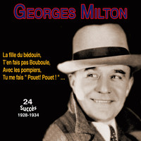 Georges Milton - Georges milton - la fille du bédouin (25 Succès 1930-1934)