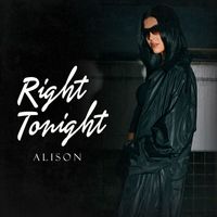 Alison - Right Tonight (Explicit)