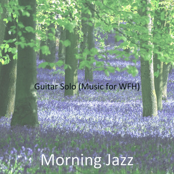 Morning Jazz - Guitar Solo (Music for WFH)