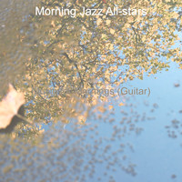 Morning Jazz All-stars - Music for Mornings (Guitar)