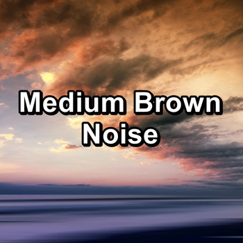 White Noise - Medium Brown Noise