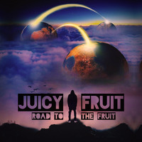 JUICY FRUIT - Road To The Fruit (Explicit)