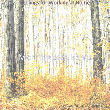 Morning Jazz Beats - Feelings for Working at Home