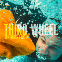 Jon Robert Hall - Third Wheel