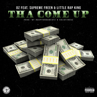 OZ - Tha Come Up (feat. Supreme Freen & Little Rap King) (Explicit)