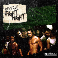 Reverse - Fight Night (Explicit)
