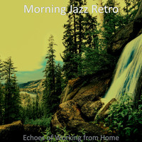 Morning Jazz Retro - Echoes of Working from Home