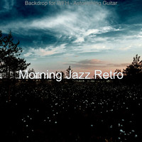 Morning Jazz Retro - Backdrop for WFH - Astonishing Guitar