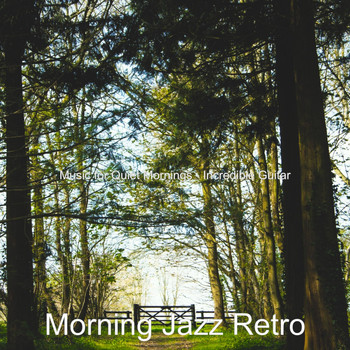 Morning Jazz Retro - Music for Quiet Mornings - Incredible Guitar
