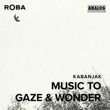 Kabanjak - Music To Gaze & Wonder