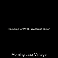 Morning Jazz Vintage - Backdrop for WFH - Wondrous Guitar