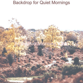 Attractive Morning Jazz - Backdrop for Quiet Mornings