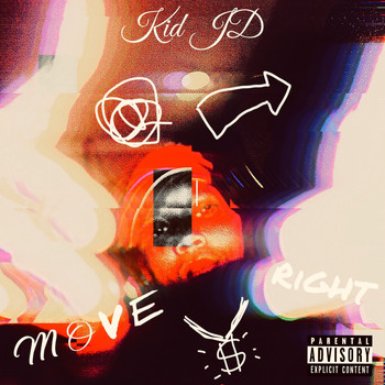 Kid JD - MOVE RIGHT (Explicit)