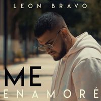León Bravo - Me Enamoré