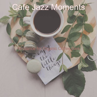 Cafe Jazz Moments - Ambiance for Organic Coffee Bars