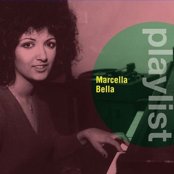 Marcella Bella - Playlist: Marcella Bella