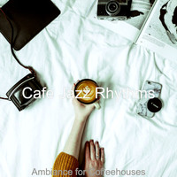 Cafe Jazz Rhythms - Ambiance for Coffeehouses