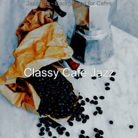 Classy Cafe Jazz - Jazz Trio - Background for Cafes