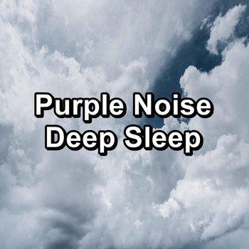 White Noise - Purple Noise Deep Sleep