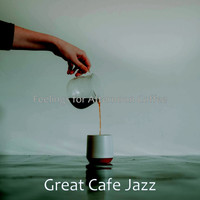 Great Cafe Jazz - Feelings for Afternoon Coffee