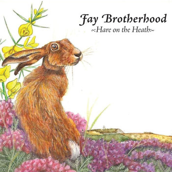 Fay Brotherhood / - Hare on the Heath