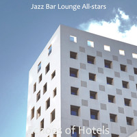 Jazz Bar Lounge All-stars - Echoes of Hotels