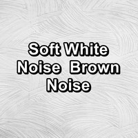 Pink Noise for Babies - Soft White Noise  Brown Noise