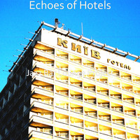 Jazz Bar Lounge Project - Echoes of Hotels