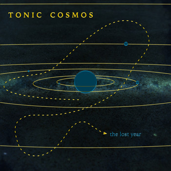 Tonic Cosmos - The Lost Year