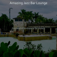 Amazing Jazz Bar Lounge - Successful Ambiance for Hotels