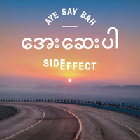 Side Effect - Aye Say Bah