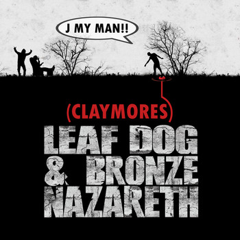 Bronze Nazareth and Leaf Dog - J My Man! (Explicit)