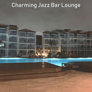 Charming Jazz Bar Lounge - Trio Jazz - Background Music for Hotels