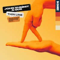 John Summit & Guz - Thin Line (Charlie Hedges & Eddie Craig Remix)