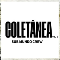Submundo Crew - Coletânea, Vol. 3