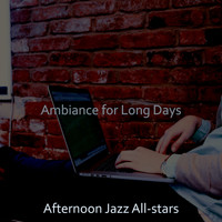 Afternoon Jazz All-stars - Ambiance for Long Days