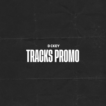 D Ckey - Tracks Promo