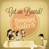 Dómisol Sisters - Get on Board!