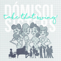 Dómisol Sisters - Take That Swing!