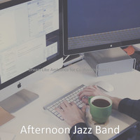 Afternoon Jazz Band - Dream Like Ambiance for Co Working Spaces