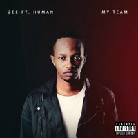 Zee - My Team (To Everyone Around Me) (Explicit)
