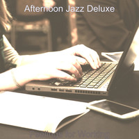 Afternoon Jazz Deluxe - Feelings for Working