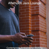 Afternoon Jazz Lounge - Contemporary Ambiance for Working